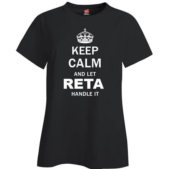 Keep Calm and Let Reta Handle it Ladies T Shirt