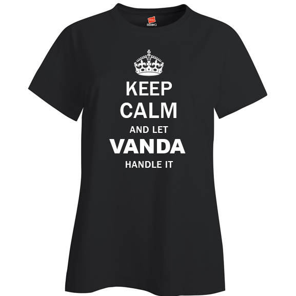 Keep Calm and Let Vanda Handle it Ladies T Shirt