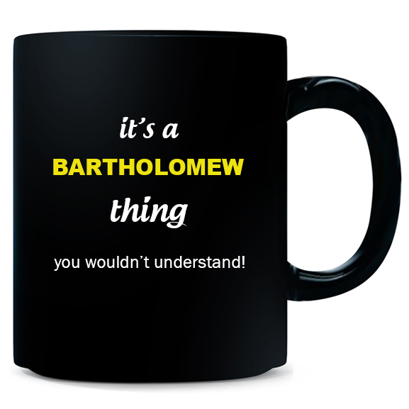 Mug for Bartholomew