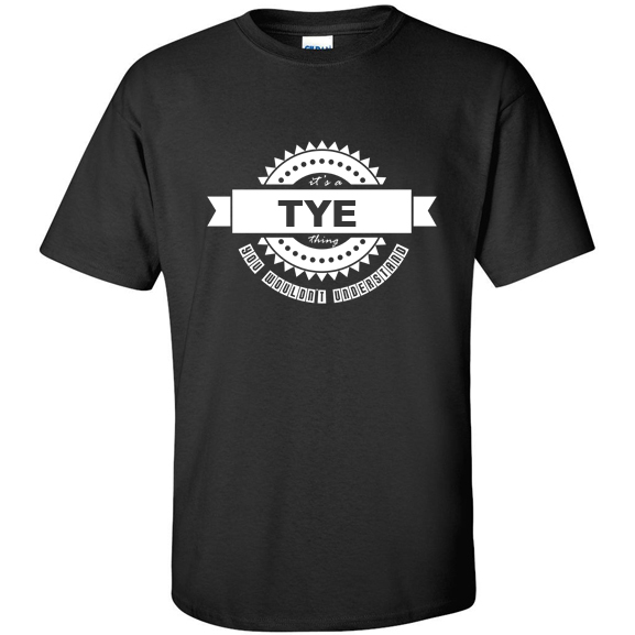 t-shirt for Tye