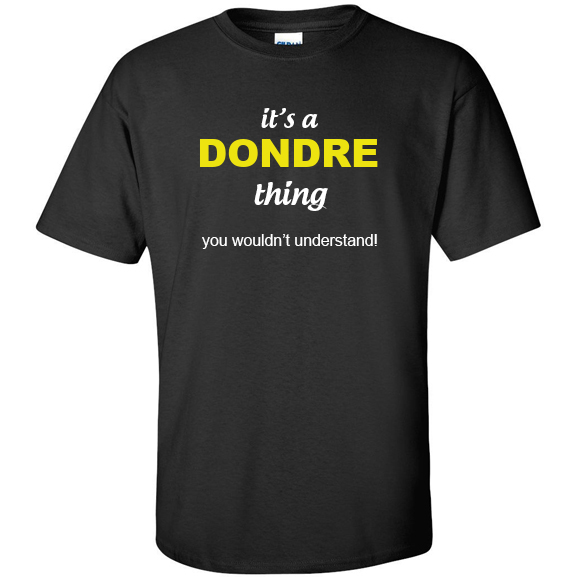 t-shirt for Dondre