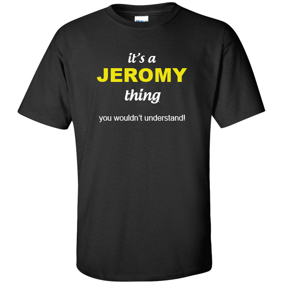 t-shirt for Jeromy