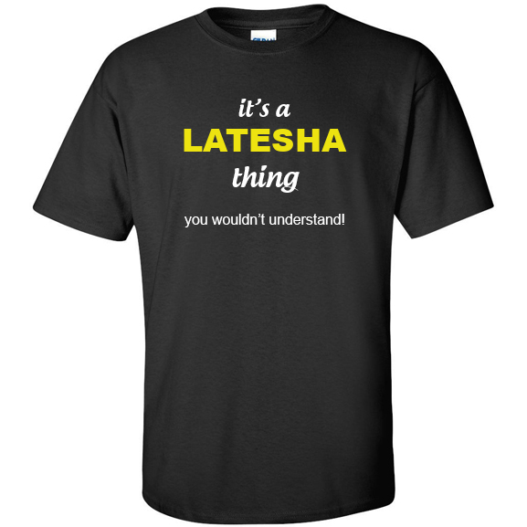 t-shirt for Latesha