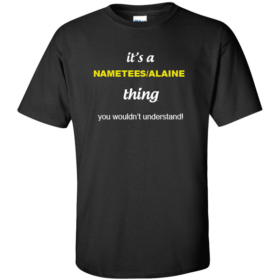 t-shirt for Nametees/alaine
