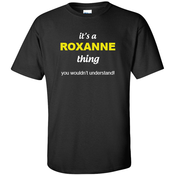t-shirt for Roxanne