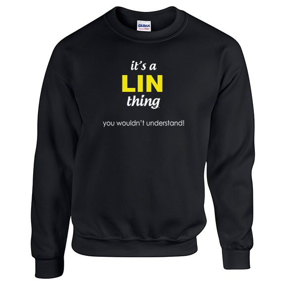 It's a Lin Thing, You wouldn't Understand Sweatshirt