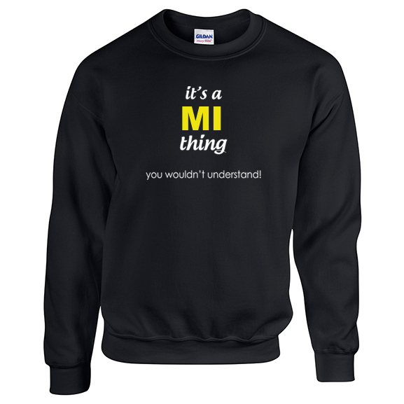 It's a Mi Thing, You wouldn't Understand Sweatshirt