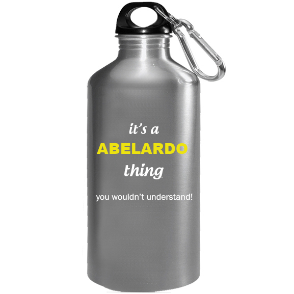 It's a Abelardo Thing, You wouldn't Understand Water Bottle