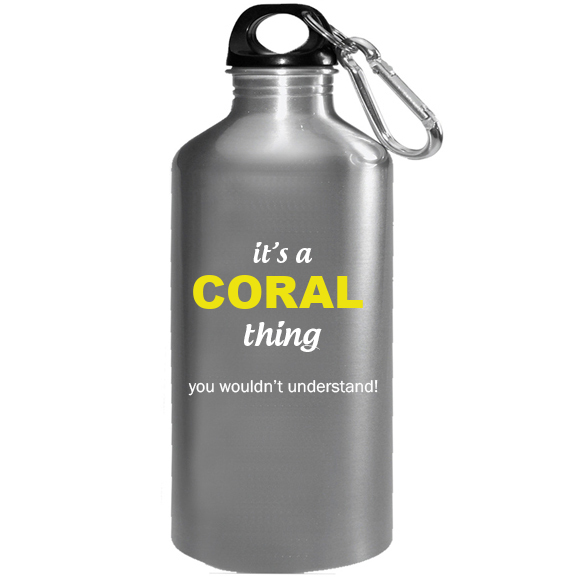 It's a Coral Thing, You wouldn't Understand Water Bottle