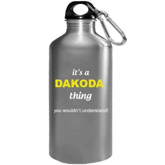 It's a Dakoda Thing, You wouldn't Understand Water Bottle