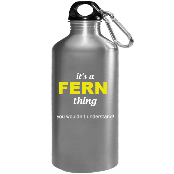 It's a Fern Thing, You wouldn't Understand Water Bottle