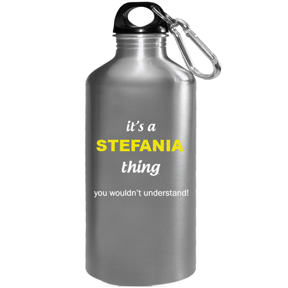 It's a Stefania Thing, You wouldn't Understand Water Bottle