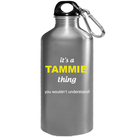It's a Tammie Thing, You wouldn't Understand Water Bottle