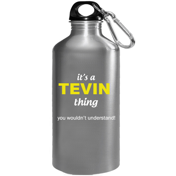 It's a Tevin Thing, You wouldn't Understand Water Bottle