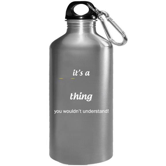 It's a Usha Thing, You wouldn't Understand Water Bottle